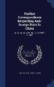 Further Correspondence Respecting Anti-foreign Riots In China: (in Continuation Of "china No. 3 1891", C. 6431