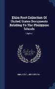 Elihu Root Collection Of United States Documents Relating To The Philippine Islands, Volume 7
