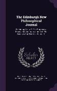The Edinburgh New Philosophical Journal: Exhibiting a View of the Progressive Discoveries and Improvements in the Sciences and the Arts, Volume 31
