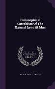 Philosophical Catechism of the Natural Laws of Man