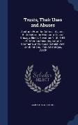 Trusts, Their Uses and Abuses: Abstracts from the Address of James B. Dill Before the Merchants' Club of Chicago, Illinois, November Ninth, 1901: Wit