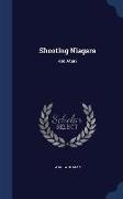 Shooting Niagara: And After?