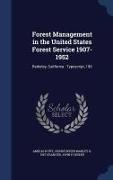 Forest Management in the United States Forest Service 1907-1952: Berkeley, California: Typescript, 196