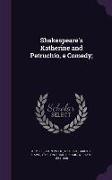 Shakespeare's Katherine and Petruchio, a Comedy