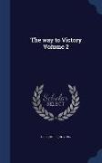 The Way to Victory Volume 2