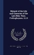 Memoir of the Life and Character of the Late Hon. Theo. Frelinghuysen. LL.D