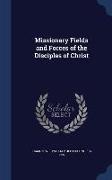 Missionary Fields and Forces of the Disciples of Christ