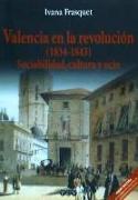 Valencia revolucionaria (1834-1843) : sociabilidad, cultura y ocio