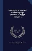 Catalogue of Textiles from Burying-Grounds in Egypt Volume 1