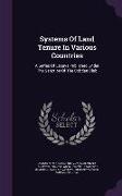 Systems of Land Tenure in Various Countries: A Series of Essays Published Under the Sanction of the Cobden Club