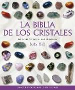 La biblia de los cristales : guía definitiva de los cristales : características de más de 200 cristales