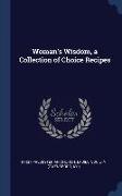 Woman's Wisdom, a Collection of Choice Recipes