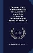 Commentaria in Aristotelem Graeca. Edita Consilio Et Auctoritate Academiae Litterarum Regiae Borussicae Volume 11