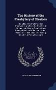 The History of the Presbytery of Steuben: Including That of All the Other Presbyteries to Which the Churches of Steuben and Allegany Counties Have Bel