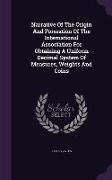 Narrative of the Origin and Formation of the International Association for Obtaining a Uniform Decimal System of Measures, Weights and Coins