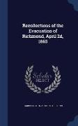 Recollections of the Evacuation of Richmond, April 2D, 1865