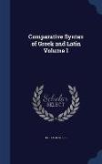 Comparative Syntax of Greek and Latin Volume 1