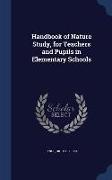 Handbook of Nature Study, for Teachers and Pupils in Elementary Schools