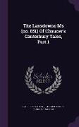 The Lansdowne MS (No. 851) of Chaucer's Canterbury Tales, Part 1