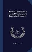 Harvard Celebrities, a Book of Caricatures & Decorative Drawings