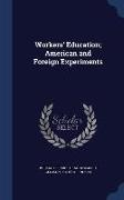 Workers' Education, American and Foreign Experiments