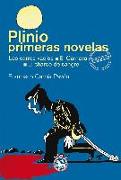 Plinio. Primeras novelas : Los carros vacíos , El carnaval , El charco de sangre