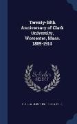 Twenty-Fifth Anniversary of Clark University, Worcester, Mass. 1889-1914