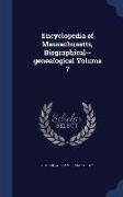 Encyclopedia of Massachusetts, Biographical--Genealogical Volume 7