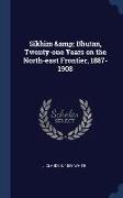 Sikhim & Bhutan, Twenty-one Years on the North-east Frontier, 1887-1908