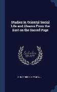 Studies in Oriental Social Life and Gleams From the East on the Sacred Page