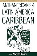 Anti-americanism in Latin America and the Caribbean