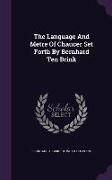 The Language and Metre of Chaucer Set Forth by Bernhard Ten Brink