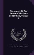 Documents of the Senate of the State of New York, Volume 6