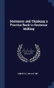 Sentences and Thinking, a Practice Book in Sentence Making