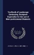 Textbook of Landscape Gardening, Designed Especially for the use of Non-professional Students