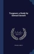 Turgenev, A Study by Edward Gernett