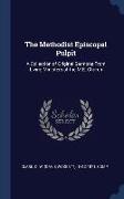 The Methodist Episcopal Pulpit: A Collection of Original Sermons From Living Ministers of the M.E. Church