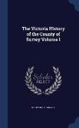 The Victoria History of the County of Surrey Volume 1