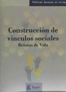 Construcción de vínculos sociales : relatos de vida