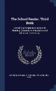 The School Reader. Third Book: Containing Progressive Lessons in Reading, Exercises in Articulation and Inflection, Definitions