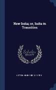 New India, or, India in Transition