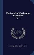 The Gospel of Matthew, an Exposition, Volume 2