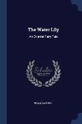The Water Lily: An Oriental Fairy Tale