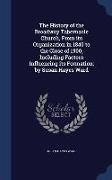 The History of the Broadway Tabernacle Church, from Its Organization in 1840 to the Close of 1900, Including Factors Influencing Its Formation, By Sus