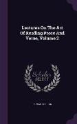 Lectures on the Art of Reading Prose and Verse, Volume 2