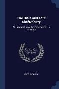 The Bible and Lord Shaftesbury: An Examination of the Positions of His Lordship