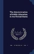 The Administration of Public Education in the United States