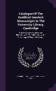 Catalogue Of The Buddhist Sanskrit Manuscripts In The University Library, Cambridge: With Introductory Notices And Illustrations Of The Palæography An