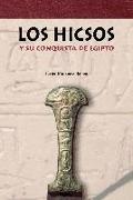 Los hicsos : y su conquista de Egipto