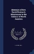 Memoirs of REV. David Brainerd, Missionary to the Indians of North America